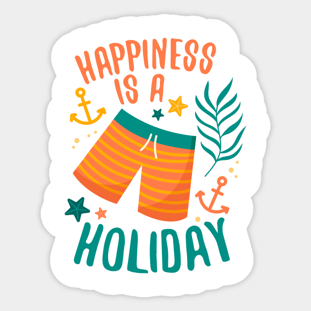 Happiness is a Holiday Sticker by simplecreatives